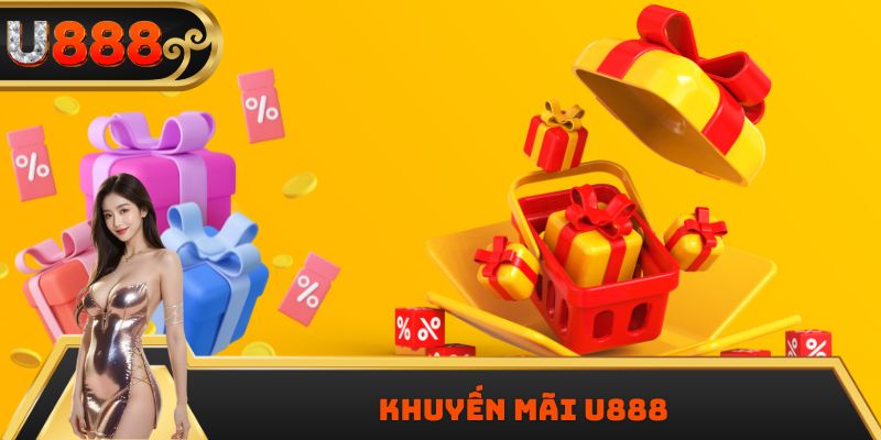 Khuyến Mãi U888 Hấp Dẫn Với Ưu Đãi Nạp Đầu 100% Ngay